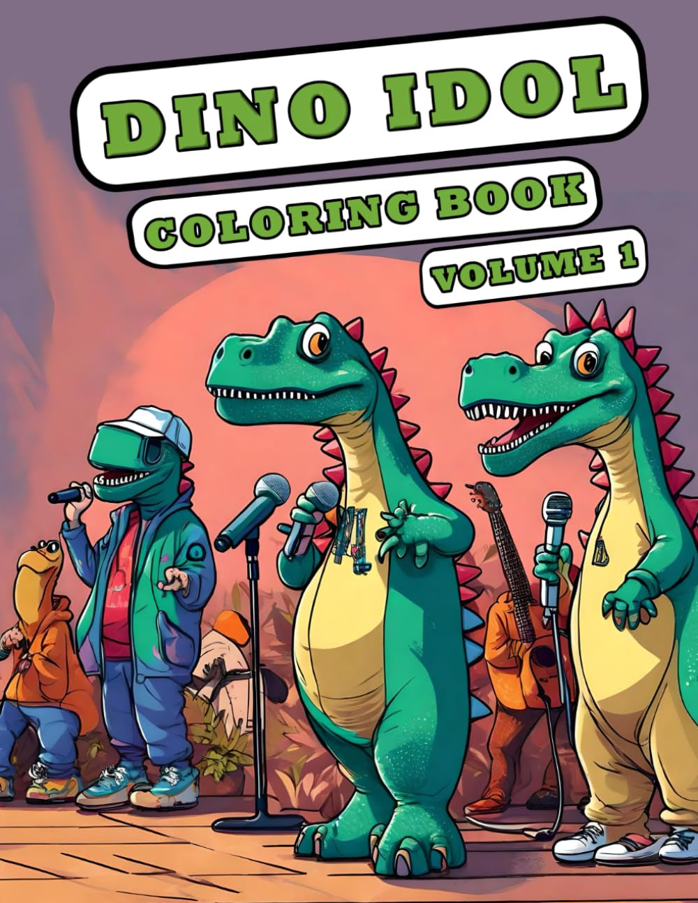 Dino Idol Coloring Book Volume 1: Unleash Your Creativity with a Roaring Talent Show of Dinosaurs!